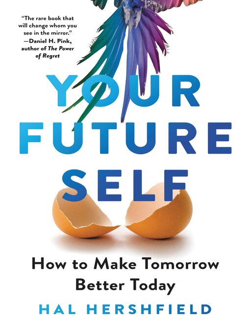 Title details for Your Future Self by Hal Hershfield - Wait list